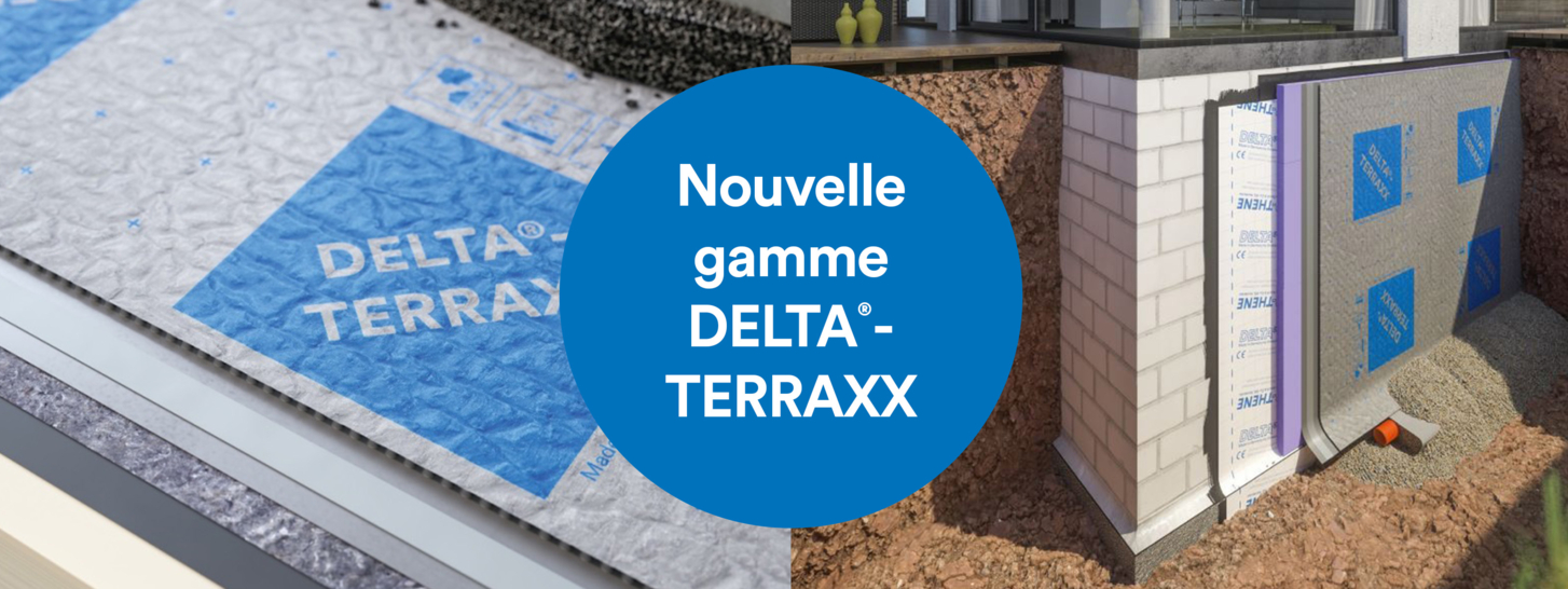 Gamme DELTA-TERRAXX : la maîtrise de l'eau